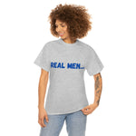 "Real Men" Unisex Heavy Cotton Tee (Blue) (Unisex)