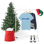 "Real Men" Unisex Heavy Cotton Tee (Blue) (Unisex)