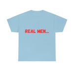 "Real Men" Unisex Heavy Cotton Tee (Red)(Unisex)