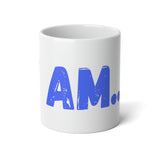 "I AM..." Jumbo Mug, 20oz (Blue)