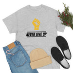 "Never Give Up!" Unisex Heavy Cotton Tee
