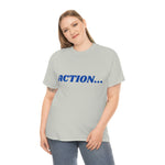 "Action..." Unisex Heavy Cotton Tee (Blue)