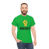 "Never Give Up!" Unisex Heavy Cotton Tee
