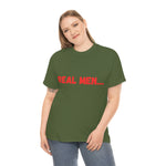 "Real Men" Unisex Heavy Cotton Tee (Red)(Unisex)