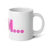 "I AM..." Jumbo Mug, 20oz (Pink)