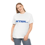 "Action..." Unisex Heavy Cotton Tee (Blue)