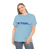 "Action..." Unisex Heavy Cotton Tee (Blue)