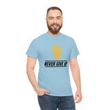 "Never Give Up!" Unisex Heavy Cotton Tee