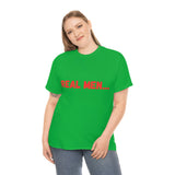 "Real Men" Unisex Heavy Cotton Tee (Red)(Unisex)