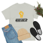 "Never Give Up!" Unisex Heavy Cotton Tee