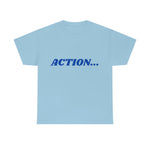 "Action..." Unisex Heavy Cotton Tee (Blue)