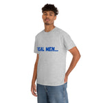 "Real Men" Unisex Heavy Cotton Tee (Blue) (Unisex)