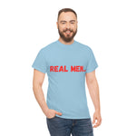 "Real Men" Unisex Heavy Cotton Tee (Red)(Unisex)