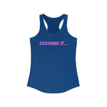 "Crushing it" Women's Ideal Racerback Tank (Hot Pink)