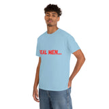 "Real Men" Unisex Heavy Cotton Tee (Red)(Unisex)