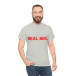 "Real Men" Unisex Heavy Cotton Tee (Red)(Unisex)