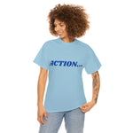 "Action..." Unisex Heavy Cotton Tee (Blue)