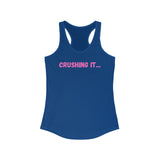 "Crushing it" Women's Ideal Racerback Tank (Pink)