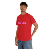 "Real Men" Unisex Heavy Cotton Tee (Pink) (Unisex)