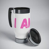 "I AM..." Stainless Steel Travel Mug with Handle, 14oz (Pink)