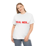 "Real Men" Unisex Heavy Cotton Tee (Red)(Unisex)