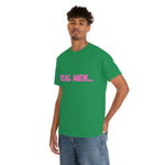 "Real Men" Unisex Heavy Cotton Tee (Pink) (Unisex)