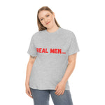 "Real Men" Unisex Heavy Cotton Tee (Red)(Unisex)