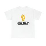 "Never Give Up!" Unisex Heavy Cotton Tee