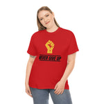 "Never Give Up!" Unisex Heavy Cotton Tee
