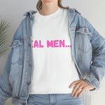 "Real Men" Unisex Heavy Cotton Tee (Pink) (Unisex)