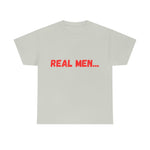 "Real Men" Unisex Heavy Cotton Tee (Red)(Unisex)