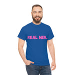 "Real Men" Unisex Heavy Cotton Tee (Pink) (Unisex)