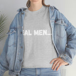 "Real Men" Unisex Heavy Cotton Tee (White) (Unisex)