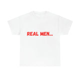 "Real Men" Unisex Heavy Cotton Tee (Red)(Unisex)