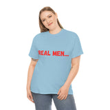 "Real Men" Unisex Heavy Cotton Tee (Red)(Unisex)