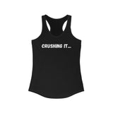 "Crushing it" Women's Ideal Racerback Tank (White)