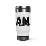 "I AM..." Stainless Steel Travel Mug with Handle, 14oz (Black)