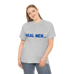 "Real Men" Unisex Heavy Cotton Tee (Blue) (Unisex)