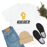 "Never Give Up!" Unisex Heavy Cotton Tee