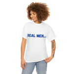 "Real Men" Unisex Heavy Cotton Tee (Blue) (Unisex)