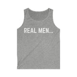 "Real Men" Men's Softstyle Tank Top (White)