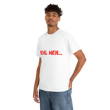 "Real Men" Unisex Heavy Cotton Tee (Red)(Unisex)