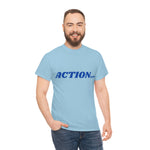 "Action..." Unisex Heavy Cotton Tee (Blue)