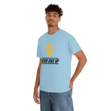 "Never Give Up!" Unisex Heavy Cotton Tee