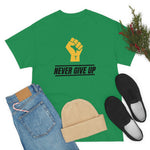 "Never Give Up!" Unisex Heavy Cotton Tee