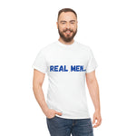 "Real Men" Unisex Heavy Cotton Tee (Blue) (Unisex)
