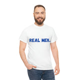 "Real Men" Unisex Heavy Cotton Tee (Blue) (Unisex)