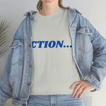 "Action..." Unisex Heavy Cotton Tee (Blue)