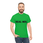 "Real Men" Unisex Heavy Cotton Tee (Black) (Unisex)