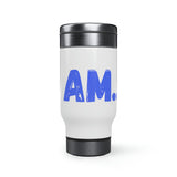 "I AM..." Stainless Steel Travel Mug with Handle, 14oz (Blue)